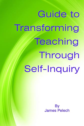 Guide to Transforming Teaching Through Self-Inquiry (Hc)