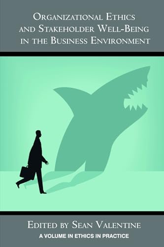 Organizational Ethics and Stakeholder Well-Being in the Business Environment (Hc)