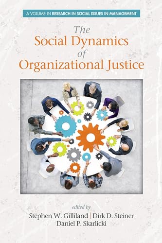 The Social Dynamics of Organizational Justice (HC)