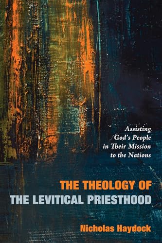 The Theology of the Levitical Priesthood