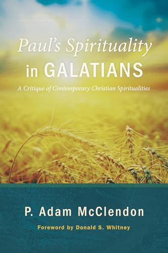 Paul's Spirituality in Galatians