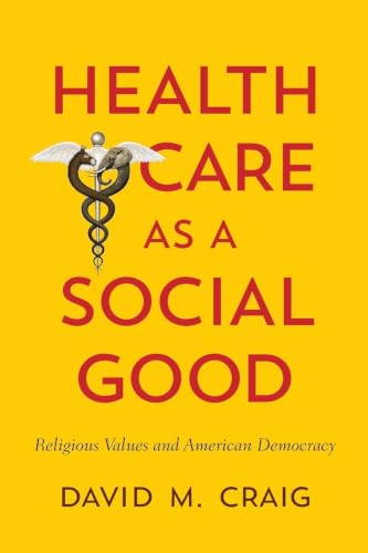 Health Care as a Social Good