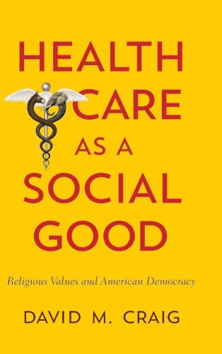 Health Care as a Social Good