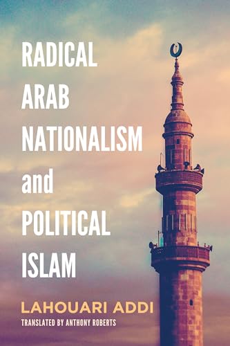Radical Arab Nationalism and Political Islam