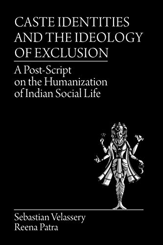 Caste Identities and The Ideology of Exclusion