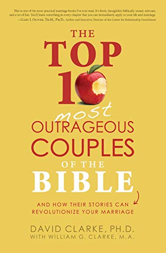 Top 10 Most Outrageous Couples of the Bible