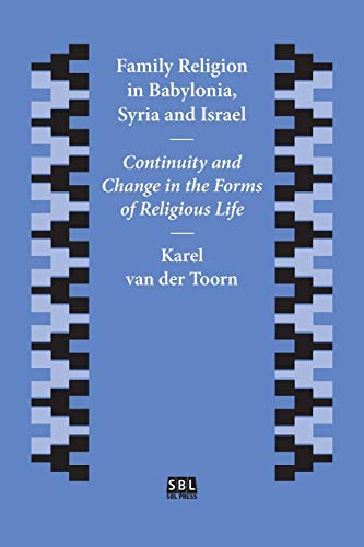 Family Religion in Babylonia, Syria and Israel