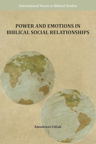 Power and Emotions in Biblical Social Relationships