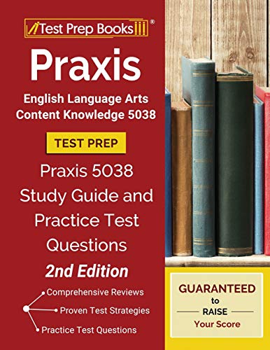 Praxis English Language Arts Content Knowledge 5038 Test Prep
