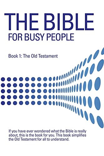THE BIBLE FOR BUSY PEOPLE