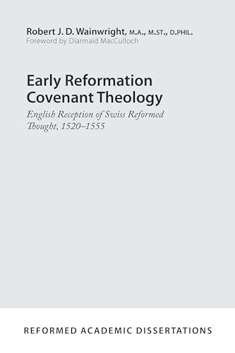 Early Reformation Covenant Theology