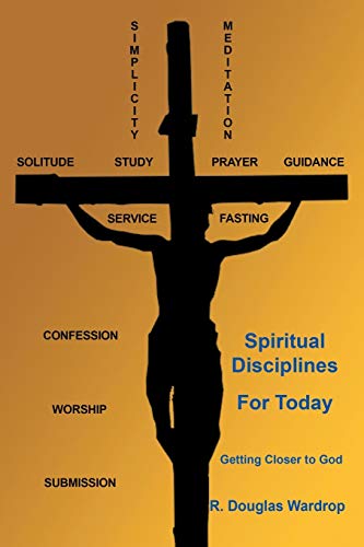 Spiritual Disciplines for Today