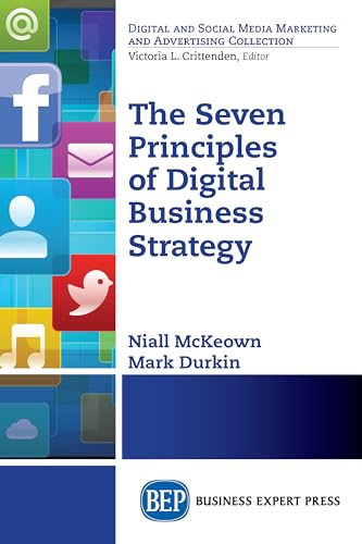The Seven Principles of Digital Business Strategy
