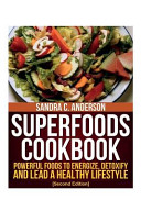 Superfoods Cookbook [Second Edition]