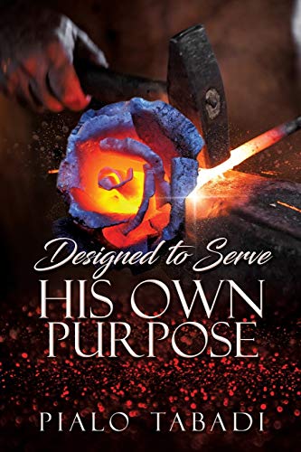 DESIGNED TO SERVE HIS OWN PURPOSE