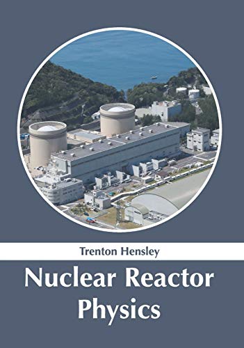 Nuclear Reactor Physics