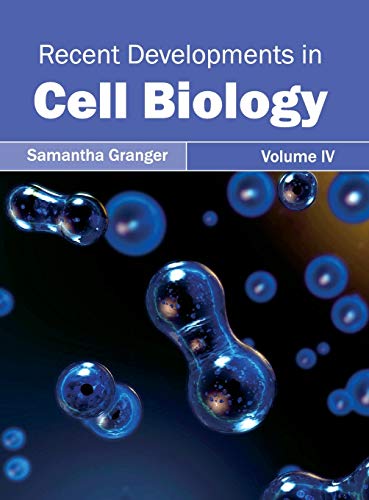 Recent Developments in Cell Biology