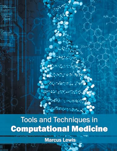 Tools and Techniques in Computational Medicine