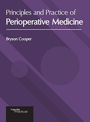 Principles and Practice of Perioperative Medicine
