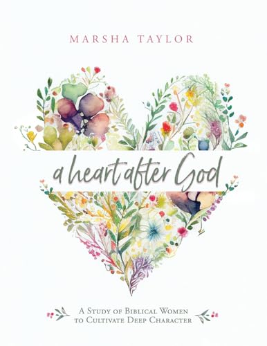 A Heart After God
