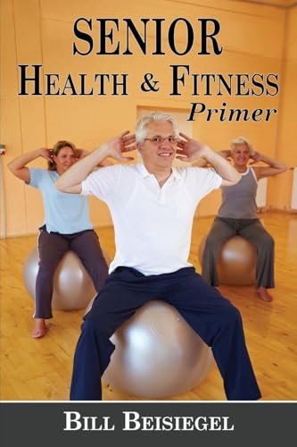 Senior Health & Fitness Primer