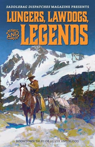 Lungers, Lawdogs, and Legends