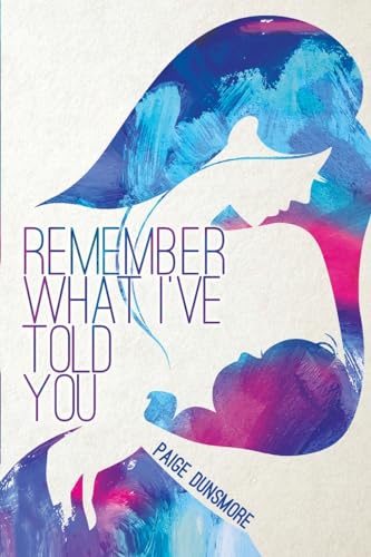 Remember What I Told You