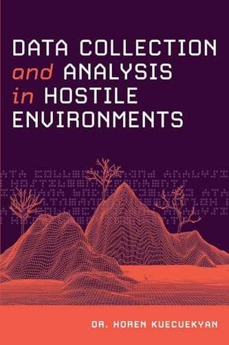 Data Collection and Analysis in Hostile Environments