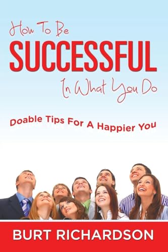 How To Be Successful In What You Do