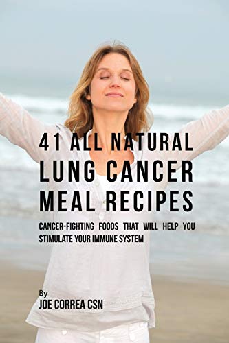 41 All Natural Lung Cancer Meal Recipes