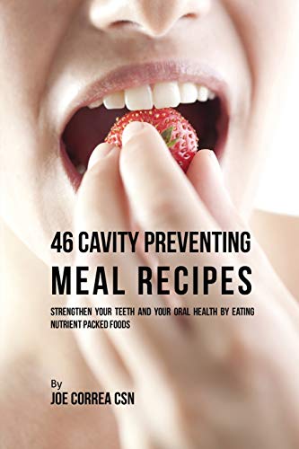 46 Cavity Preventing Meal Recipes