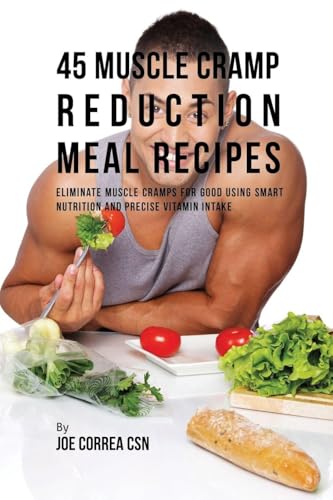 45 Muscle Cramp Reduction Meal Recipes