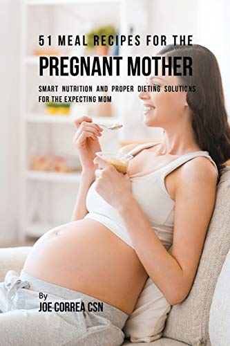 51 Meal Recipes for the Pregnant Mother