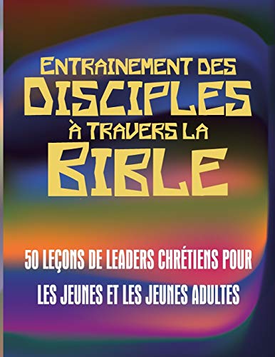 Entrainement des disciples à travers la Bible