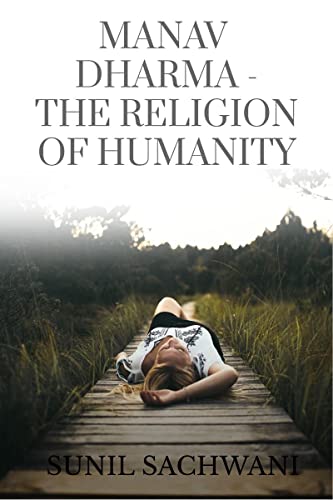 Manav Dharma- The Religion Of Humanity