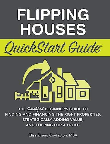 Flipping Houses QuickStart Guide