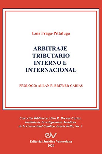 ARBITRAJE TRIBUTARIO INTERNO E INTERNACIONAL