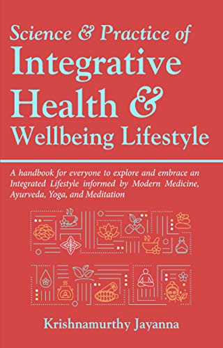 Science & Practice of Integrative Health & Wellbeing Lifestyle
