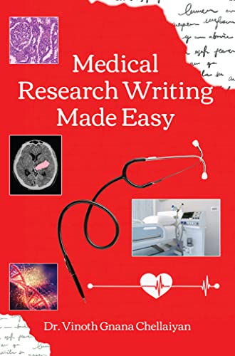 Medical Research Writing Made Easy - A stepwise guide for research writing