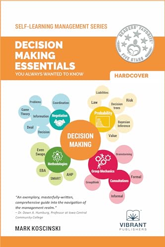 Decision Making Essentials You Always Wanted to Know