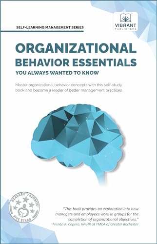 Organizational Behavior Essentials You Always Wanted To Know