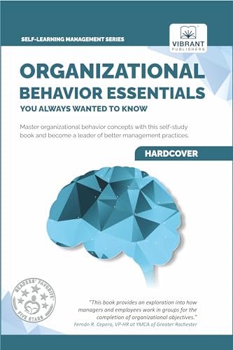 Organizational Behavior Essentials You Always Wanted To Know