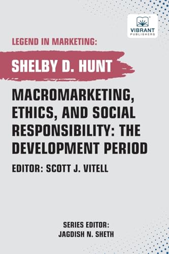 Macromarketing, Ethics, and Social Responsibility