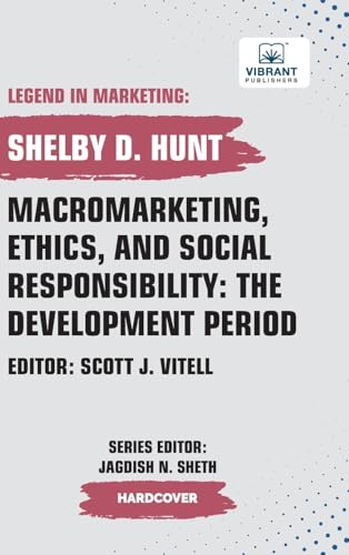 Macromarketing, Ethics, and Social Responsibility