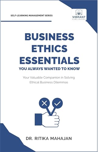 Business Ethics Essentials You Always Wanted To Know
