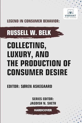Collecting, Luxury, and the Production of Consumer Desire