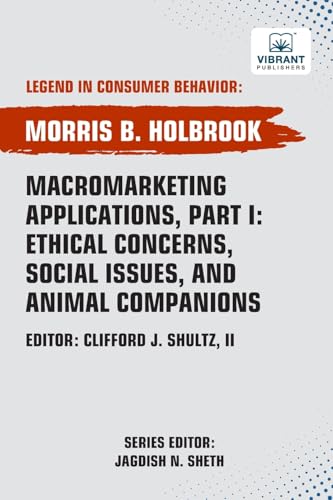 Macromarketing Applications, Part I Ethical Concerns, Social Issues, and Animal Companions