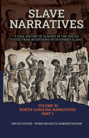 SLAVE NARRATIVES VOLUME XI NORTH CAROLINA NARRATIVES PART 1