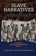 SLAVE NARRATIVES VOLUME II ARKANSAS NARRATIVES PART 7