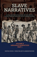 SLAVE NARRATIVES VOLUME II ARKANSAS NARRATIVES PART 1